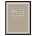 Wilde - To live is the rarest thing in the world. Most people exist, that is all - Historly AB